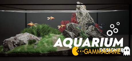   Aquarium Designer -      GAMMAGAMES.RU