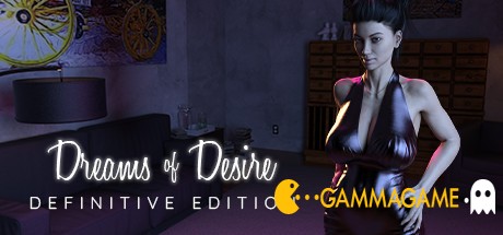   Dreams of Desire: Definitive Edition -      GAMMAGAMES.RU
