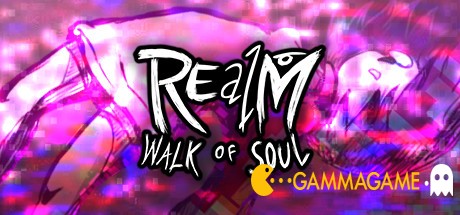   REalM: Walk of Soul -      GAMMAGAMES.RU