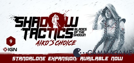   Shadow Tactics: Aiko's Choice  FliNG -      GAMMAGAMES.RU