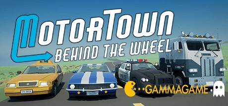  - Motor Town: Behind The Wheel