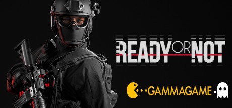   Ready or Not -      GAMMAGAMES.RU