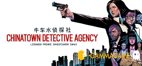   Chinatown Detective Agency -      GAMMAGAMES.RU
