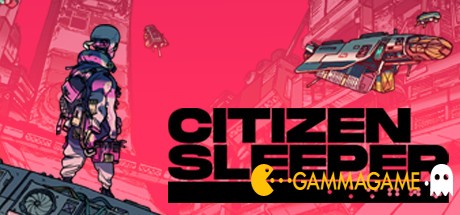   Citizen Sleeper