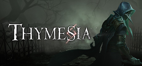   Thymesia (100% save) -      GAMMAGAMES.RU