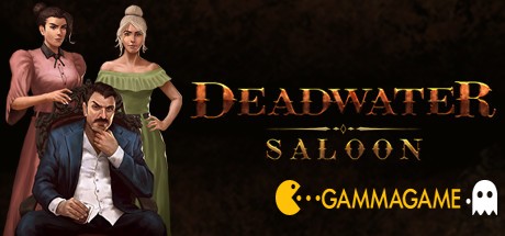   Deadwater Saloon -      GAMMAGAMES.RU