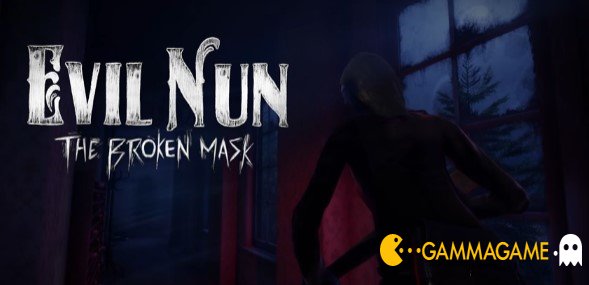   Evil Nun: The Broken Mask  FliNG -      GAMMAGAMES.RU