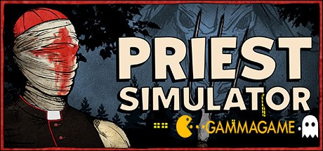   Priest Simulator () -      GAMMAGAMES.RU