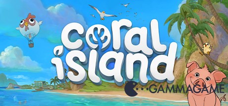   Coral Island -      GAMMAGAMES.RU