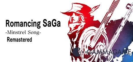 Romancing SaGa Minstrel Song Remastered  -      GAMMAGAMES.RU