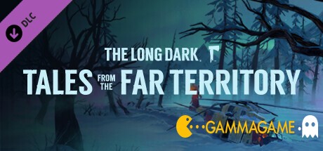   The Long Dark: Tales from the Far Territory  FliNG