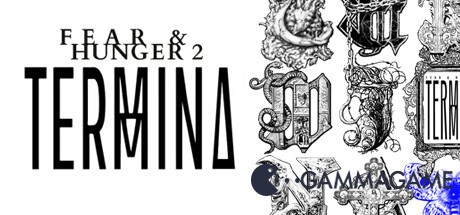   Fear & Hunger 2: Termina