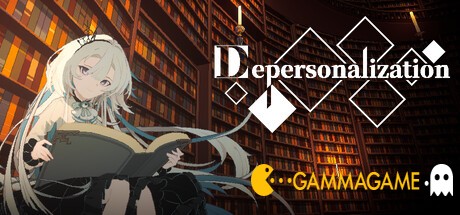   Depersonalization ( ) -      GAMMAGAMES.RU