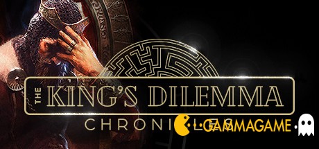 The Kings Dilemma: Chronicles  -      GAMMAGAMES.RU