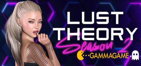   Lust Theory Season 2 -      GAMMAGAMES.RU