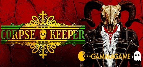   Corpse Keeper -      GAMMAGAMES.RU