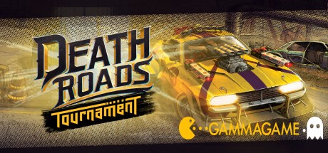   Death Roads: Tournament -      GAMMAGAMES.RU