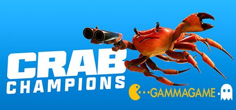 /Trainer  Crab Champions -      GAMMAGAMES.RU