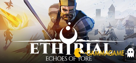  Ethyrial: Echoes of Yore () -      GAMMAGAMES.RU