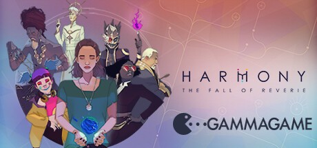   Harmony: The Fall of Reverie -      GAMMAGAMES.RU
