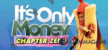  Its Only Money () -      GAMMAGAMES.RU