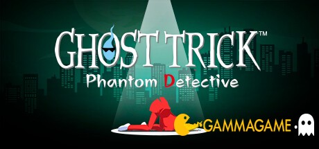   Ghost Trick: Phantom Detective -      GAMMAGAMES.RU