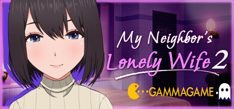  My Neighbors Lonely Wife 2 -      GAMMAGAMES.RU