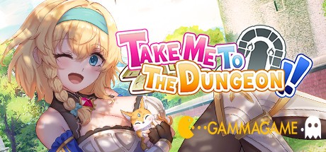  Take Me To The Dungeon -      GAMMAGAMES.RU
