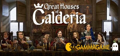   Great Houses of Calderia () -      GAMMAGAMES.RU