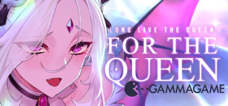  For the Queen () -      GAMMAGAMES.RU