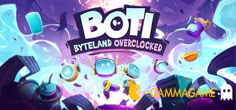    Boti: Byteland Overclocked -      GAMMAGAMES.RU