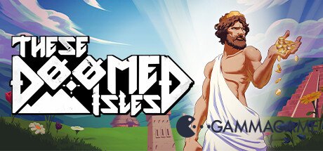   These Doomed Isles () -      GAMMAGAMES.RU