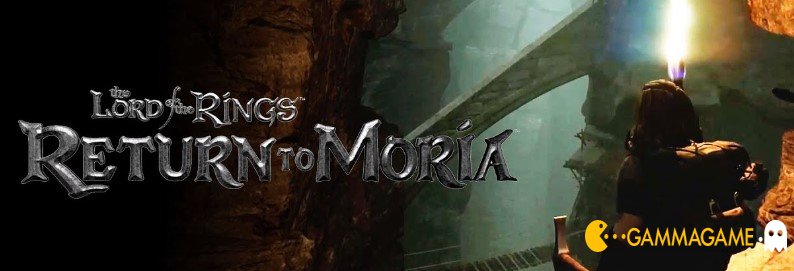   The Lord of the Rings: Return to Moria -  -      GAMMAGAMES.RU