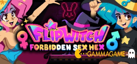    FlipWitch - Forbidden Sex Hex -      GAMMAGAMES.RU