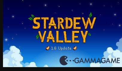   Stardew Valley v1.6 -  -      GAMMAGAMES.RU