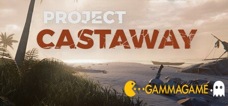   Project Castaway -      GAMMAGAMES.RU