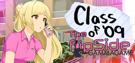   Class of 09: The Flip Side -      GAMMAGAMES.RU