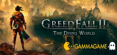   GreedFall 2: The Dying World - 