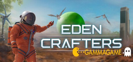   Eden Crafters -  -      GAMMAGAMES.RU