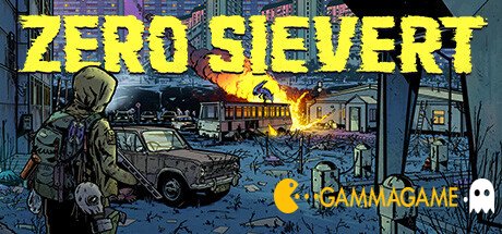   ZERO Sievert (2024) -      GAMMAGAMES.RU