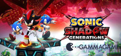   SONIC X SHADOW GENERATIONS -  -      GAMMAGAMES.RU