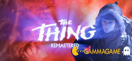   The Thing: Remastered