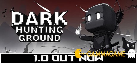   Dark Hunting Ground -      GAMMAGAMES.RU