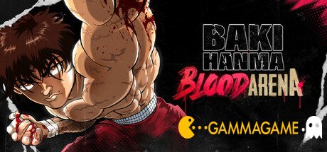  Baki Hanma: Blood Arena -      GAMMAGAMES.RU