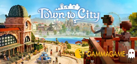  Town to City -  -      GAMMAGAMES.RU