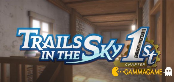  Trails in the Sky 1st Chapter -  -      GAMMAGAMES.RU