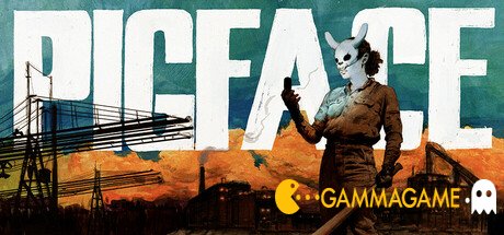   PIGFACE -      GAMMAGAMES.RU