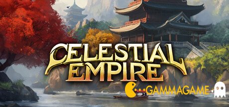   Celestial Empire -  -      GAMMAGAMES.RU