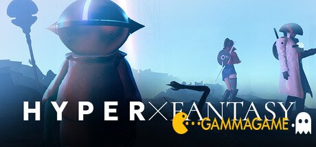  HYPERxFANTASY -      GAMMAGAMES.RU