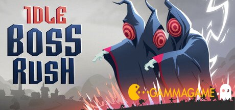  IDLE BOSS RUSH -      GAMMAGAMES.RU